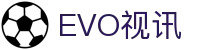 EVO视讯 (中文)官方网站